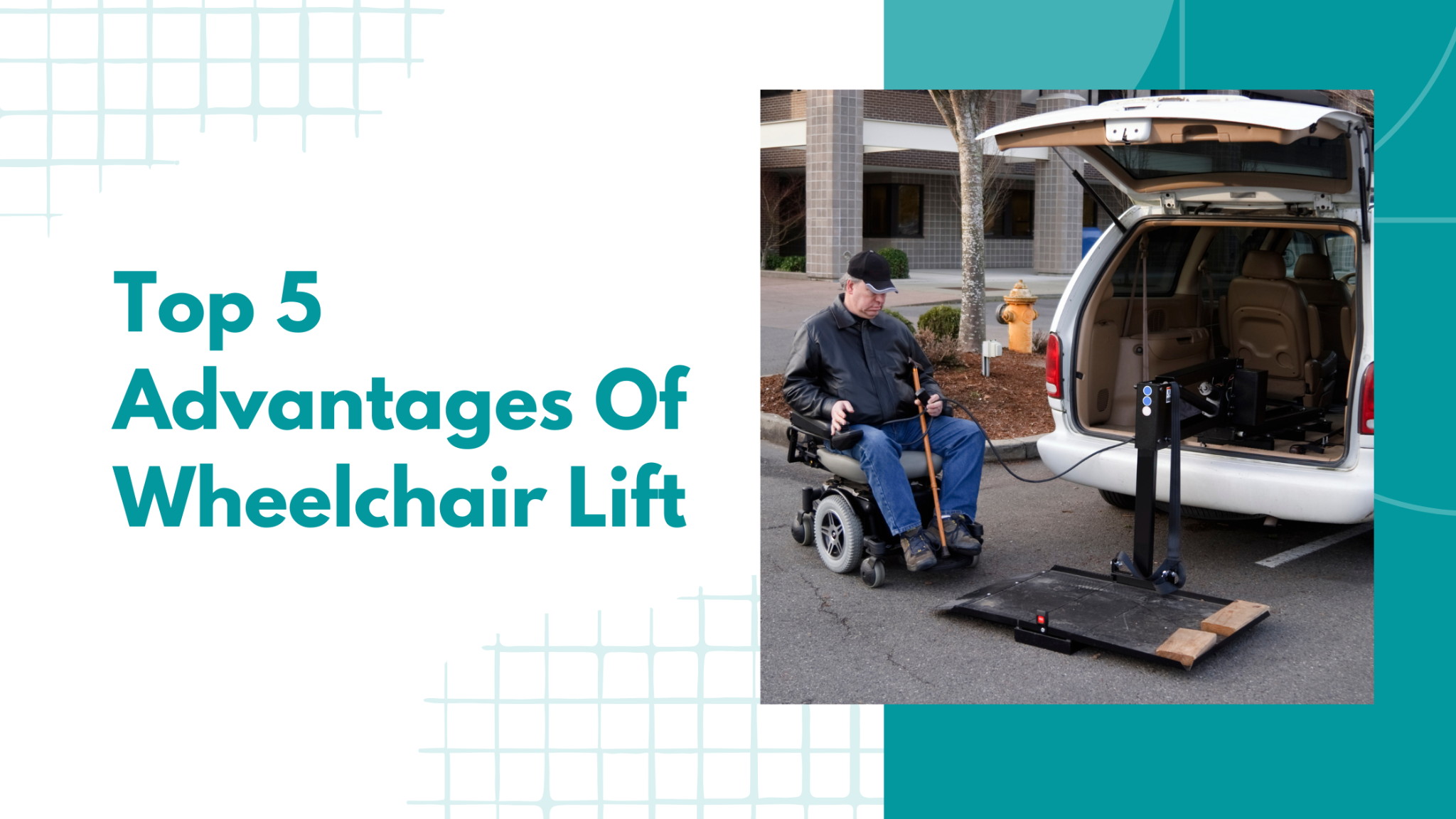Advantages Of Wheelchair Lift